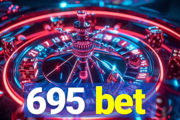 695 bet